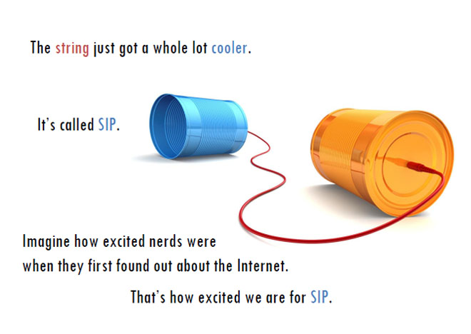 The string just got a whole lot cooler. It's called SIP.